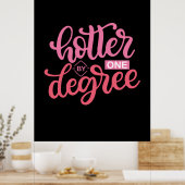 Poster Cadeau de diplôme | Hotter By One Degree (Cuisine)