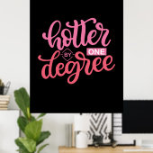 Poster Cadeau de diplôme | Hotter By One Degree (Bureau à domicile)