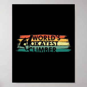 Poster Cadeau d'escalade de grimpeur correct du monde