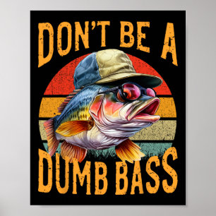 Poster Cadeau drôle de pêche - Ne soyez pas idiot B
