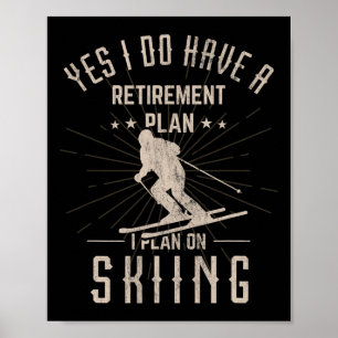 Poster Cadeau drôle de retraite de ski pour skieur à la r