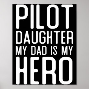 Poster Cadeau Fille de Pilote Homme Mon Père Est Un Héros
