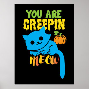 Poster Cadeau Halloween Vous Êtes Creepin Meow Annivers