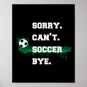 Poster Cadeau pour joueur de football Désolé, je ne peux