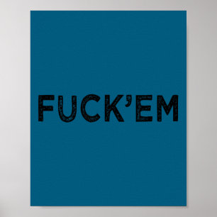 Poster Cadeau sarcastique drôle 'em je m'en fiche humour