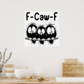 Poster Cadeaux de citation d'oiseau drôle F-Caw-F  (Cuisine)