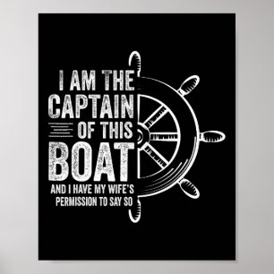Poster Cadeaux de navigation Je suis le capitaine de ce b