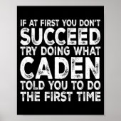 Poster Caden - If At First You Don't Succeed Try Doing Wh (Devant)