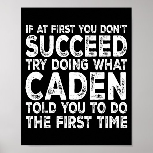 Poster Caden - If At First You Don't Succeed Try Doing Wh (Devant)