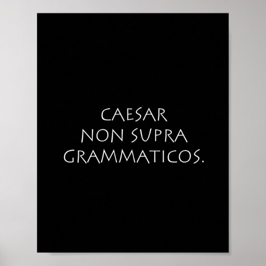Poster Caesar non supra grammaticos (Devant)