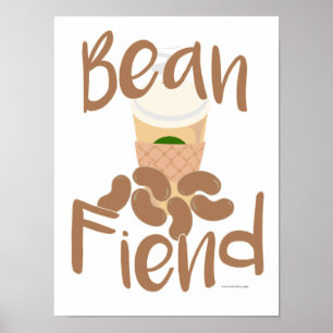 Poster Café Bean Fiend Drôle Boisson Slogan Art