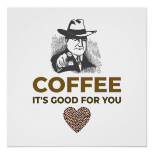 POSTER CAFÉ. C’EST BON POUR VOUS.