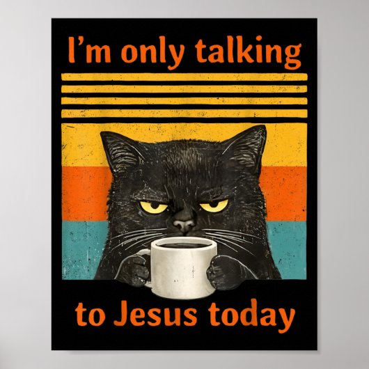 Poster Café Chat avec Jésus Seulement Chat Noir Chrétien (Devant)