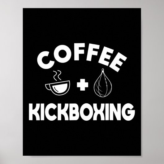 Poster Café + Kickboxing Kickboxer Karaté Boxeur Combatta (Devant)