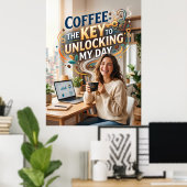 Poster café la clé pour débloquer ma journée (Bureau à domicile)