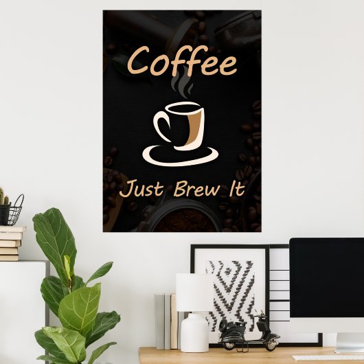 Poster Café Lover Coffee Just Brew It (Bureau à domicile)
