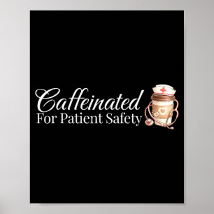 Poster Caféiné pour la sécurité des patients drôle infirm