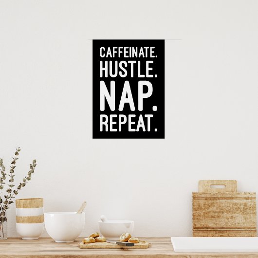 Poster Caffeinate Hustle Nap Répétition - Drôle Motivatio (Cuisine)