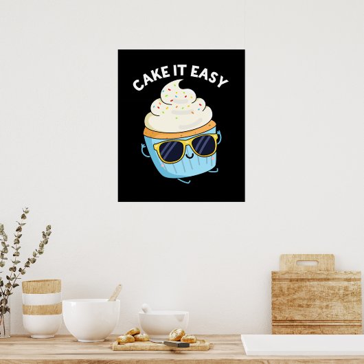 Poster Cake It Easy Funny Cupcake Pun (Dark BG) (Cuisine)