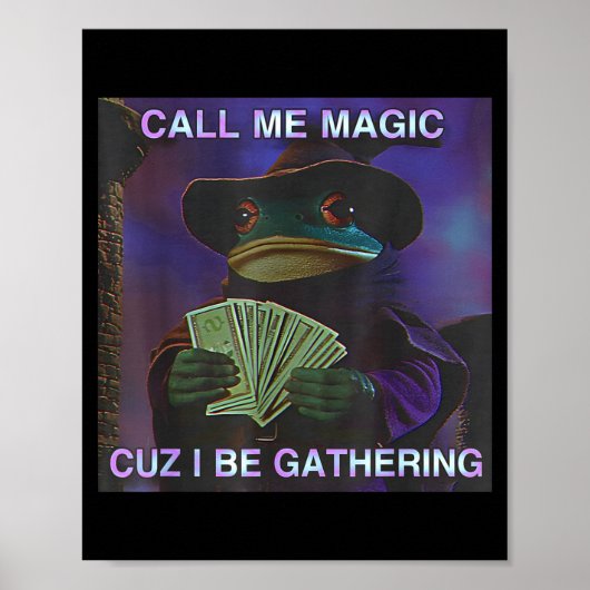 Poster Call Me Magic Cuz I Be Gathering, Funny Wizard Fro (Devant)