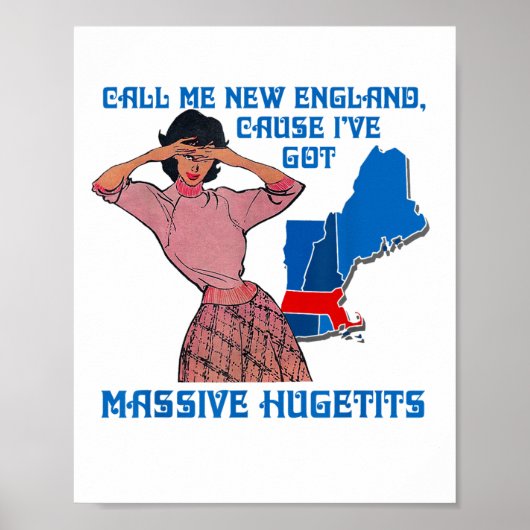 Poster Call Me New England Cause I Ve Got Mive Huge  (Devant)