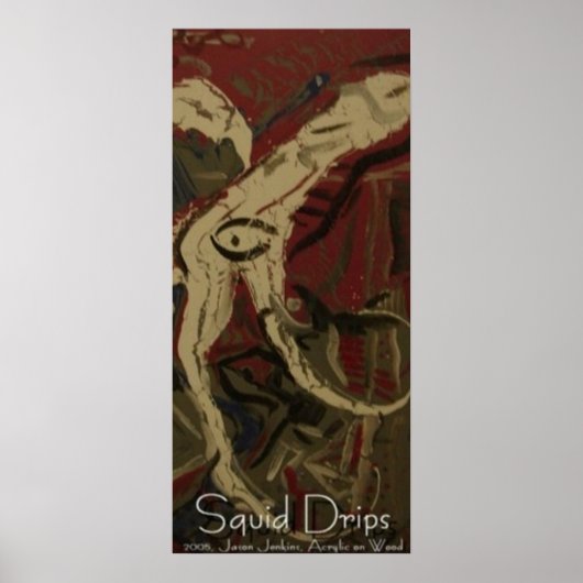 Poster Calmars qui dégouttent (Devant)
