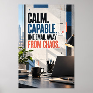 Poster Calme Capable À Un Email Du Chaos Bureau Moderne