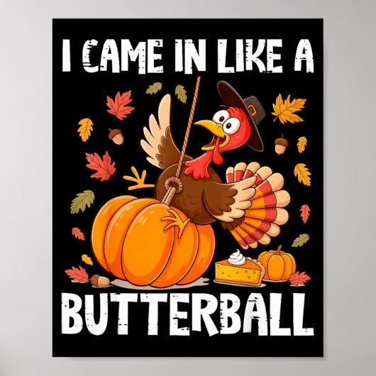 Poster Came In Like A Butterball Funny Thanksgiving Men W (Devant)