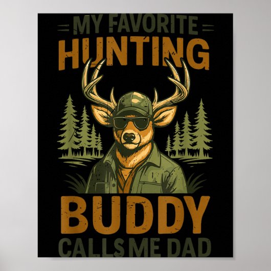 Poster Camo Deer My Favorite Hunting Buddy Calls Me Dad J (Devant)
