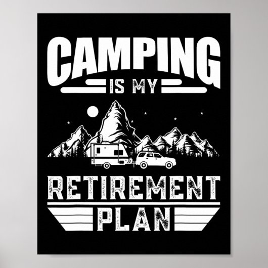 Poster Camping Is My Retirement Plan Funny Camping Lover  (Devant)