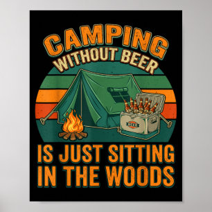 Poster Camping sans bière, c'est s'asseoir dans les bois 
