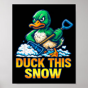 Poster Canard furieux drôle Citation d'hiver Pelleter la