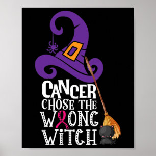 Poster Cancer Chose The Wrong Witch Breast Cancer Hallowe