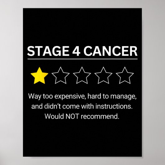 Poster Cancer de stade 4 Une étoile Évaluation Drôle de s (Devant)