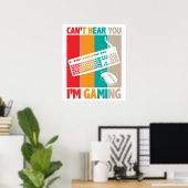 Poster Cant Hear You Im Gaming 2 (Bureau à domicile)