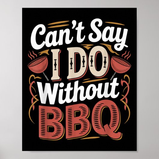 Poster Can't Say I Do Without Bbq Barbecue Wedding Prosal (Devant)