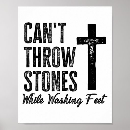 Poster Can't Throw Stones While Washing Feet Motivational (Devant)