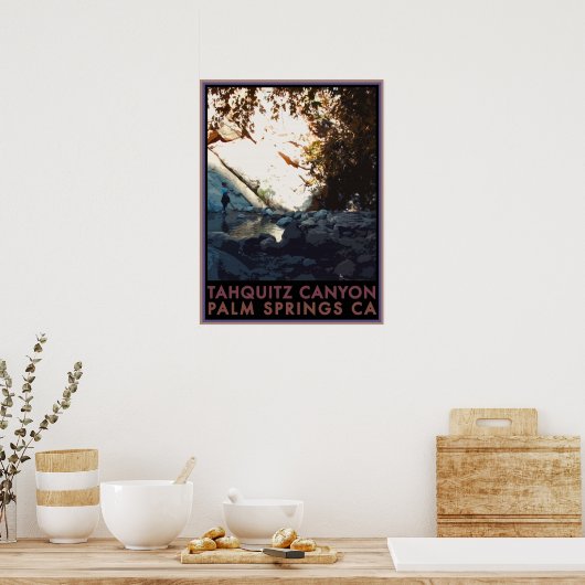 Poster Canyon de Tahquitz (Cuisine)