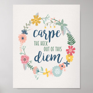 Poster Carpe le Heck de cette Motivation florale Diem