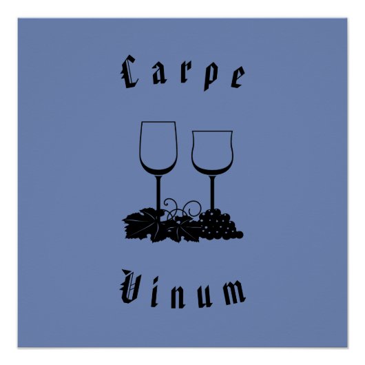 Poster Carpe Vinum (saisir le vin) (Devant)