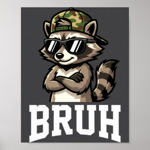 Poster Casquette de camouflage de Raton laveur Bruh Drôle