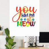 Poster Cat Art Vous M'Avez Eu À Meow (Bureau à domicile)