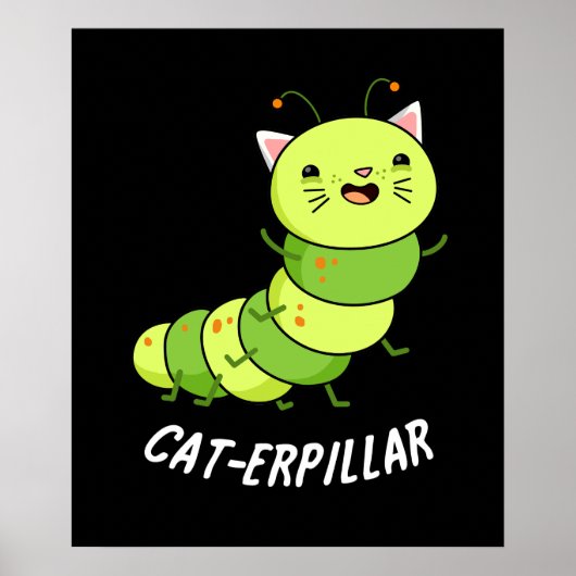 Poster Cat-erpillar Funny Caterpillar Pun Dark BG (Devant)