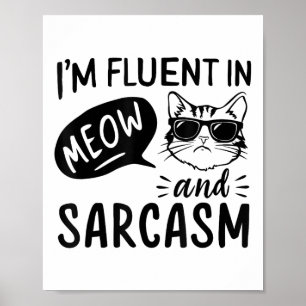 Poster Cat Sarcasm Conception Pour Une Femme Chat Ou Un C