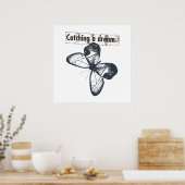 Poster Catch A Dream Butterfly (Cuisine)