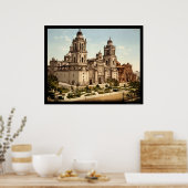 Poster Cathédrale de Mexico 1899 (Cuisine)