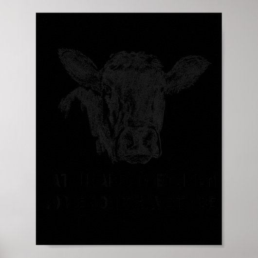 Poster Cattle Are Vegetarian So You Don't Have To Be  (Devant)