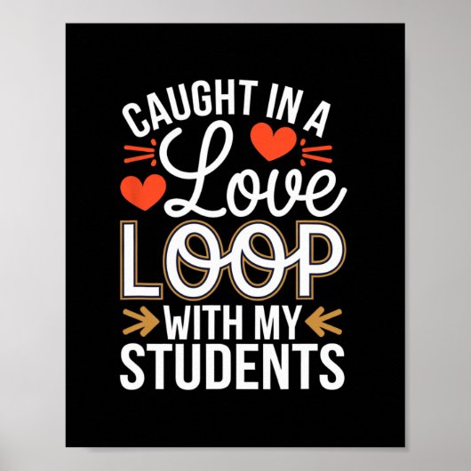 Poster Caught In A Love Loop With Students Teacher Funny  (Devant)