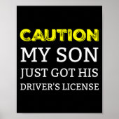 Poster Caution My Son Just Got His Driver's License  (Devant)