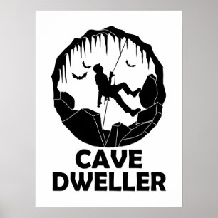 Poster Cave Dweller - Caver Spelunking Speleology